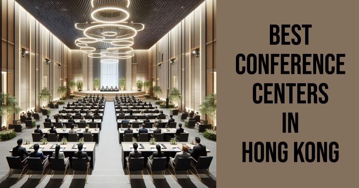 3 Best Conference Centers In Hong Kong (2024)
