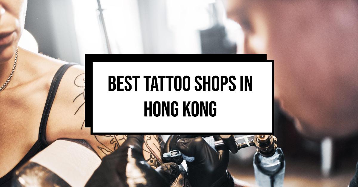 5 Best Tattoo Shops In Hong Kong (2024)
